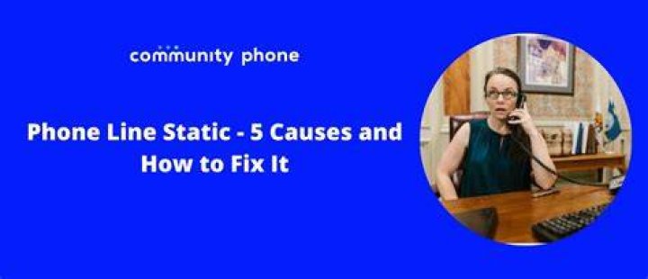 What causes static on a landline phone?
