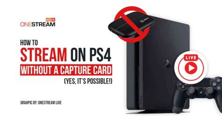 What do you need to stream on ps4?